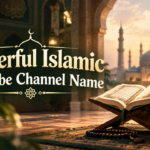 1180+ Powerful Islamic YouTube Channel Name Ideas 2026